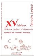 XV fabliaux d'enfants, d'animaux et d'épouvante