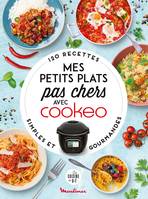 Mes petits plats pas chers avec Cookeo