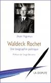 Waldeck Rochet. Une biographie politique