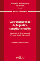 Nouvelle Bibliothèque de Thèses - Volume 221 La transparence de la justice constitutionnelle