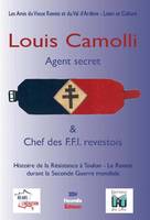 LOUIS CAMOLLI  AGENT SECRET CHEF DES F.F.I. REVESTOIS, LOUIS CAMOLLI CHEF DES F.F.I. REVESTOIS