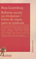 Réforme sociale ou révolution ? Grève de masse, parti & syndicats