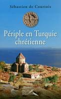 Périple en Turquie chrétienne