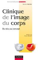 Clinique de l'image du corps - De la pratique aux concepts, De la pratique aux concepts