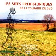 Les sites préhistoriques de la Touraine du Sud