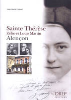 Sainte Thérèse, Zélie et Louis Martin, Alençon
