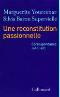 Une reconstitution passionnelle, (1980-1987)
