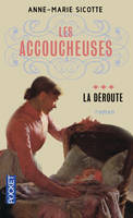 3, Les accoucheuses - tome 3 La déroute, La Déroute