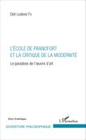 L'École de Francfort et la critique de la modernité, Le paradoxe de l'oeuvre d'art