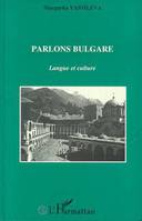 Parlons bulgare, Langue et culture