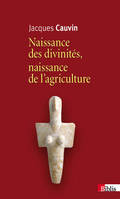 Naissance des divinités, naissance de l'agriculture