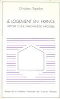 Le logement en France, Histoire d'une marchandise impossible