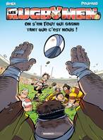 17, Les Rugbymen - tome 17, On s'en fout qui gagne tant que c'est nous !