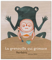 LA GRENOUILLE QUI GRIMACE