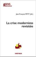 La crise moderniste revisitée, Actes du colloque des 12 et 13 février 2019, institut catholique de paris