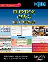 Flexbox CSS 3 en pratique, avec Visual Studio Code 1.0