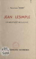 Jean Lesimple, Un militant de la J.O.C.