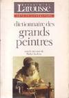 Dictionnaire des grands peintres Tome I