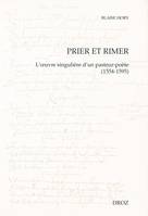 Prier et rimer, L'œuvre singulière d'un pasteur-poète (1554-1595)