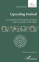 Upcycling Festival, La révolution de l'économie circulaire et de la seconde vie des objets