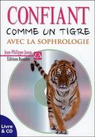 Confiant comme un tigre avec la sophrologie