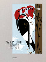 Wild life, The life and work of Charley Harper