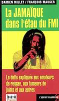 La Jamaïque dans l’étau du FMI, la dette expliquée aux amateurs de reggae, aux fumeurs de joint et aux autres