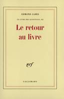 Le livre des questions, III : Le retour au livre, Volume 3, Le Retour au livre