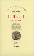 Lettres (Tome 1-1828-1879), 1828-1879