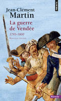 Points Histoire La Guerre de Vendée, (1793-1800)
