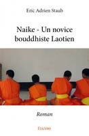 Naike - un novice bouddhiste laotien, Roman