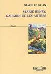 Marie Henry, Gauguin et les autres, récit