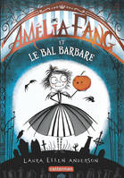 Amélia Fang, 1, Amelia Fang, tome 1, Le Bal barbare