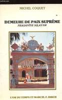 DEMEURE DE PAIX SUPREME. PRASANTHI NILAYAM