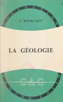 La géologie, Introduction à une science de la Terre