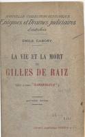 La vie et la mort de Gilles de Raiz, Dit à tort Barbebleue