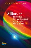 Alliance, Message des Vénusiens au peuple de la Terre