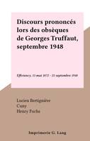 Discours prononcés lors des obsèques de Georges Truffaut, septembre 1948, Efficiency, 13 mai 1872 - 25 septembre 1948