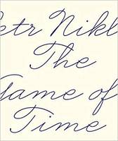 Petr Nikl: The Game of Time /anglais