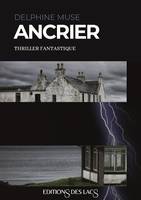 Ancrier, Thriller fantastique