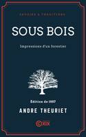 Sous bois, Impressions d'un forestier