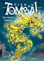 Pierre Tombal - Tome 24 - On s'éclate, mortels ! (nouvelle maquette)