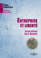 Entreprise et libertés, Journées nationales Tome X / Montpellier