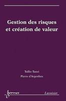 Gestion des risques et création de valeur