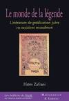 Le monde de la légende : Littérature de prédication juive en occident musulman, littérature de prédication juive en Occident musulman