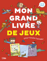 Mon grand livre de jeux pour toute l'année ! : 6-8 ans