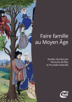 Faire famille au Moyen-Age