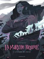 1, La Marche Brume - Tome 1 - Le Souffle des choses