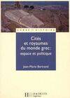 Cités et royaumes du monde grec : espace et politique, Espace et politique