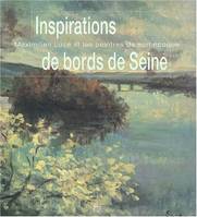 Inspirations de bords de Seine, Maximilien Luce et les peintres de son époque